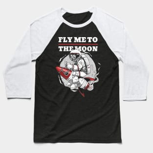 Fly me to the Moon Baseball T-Shirt